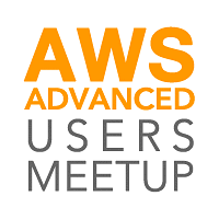 AWS Advanced Users Meetup