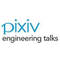 pixiv Inc. エンジニア勉強会