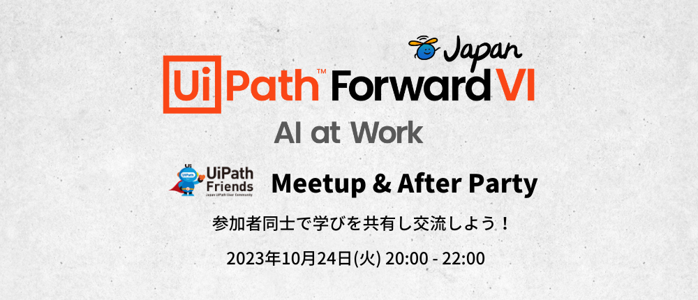 UiPath Forward VI Japan - Meetup & After Party