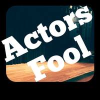 Actors Fool
