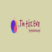 Tin Tức Eva - Tin Tức Của Phụ Nữ Việt