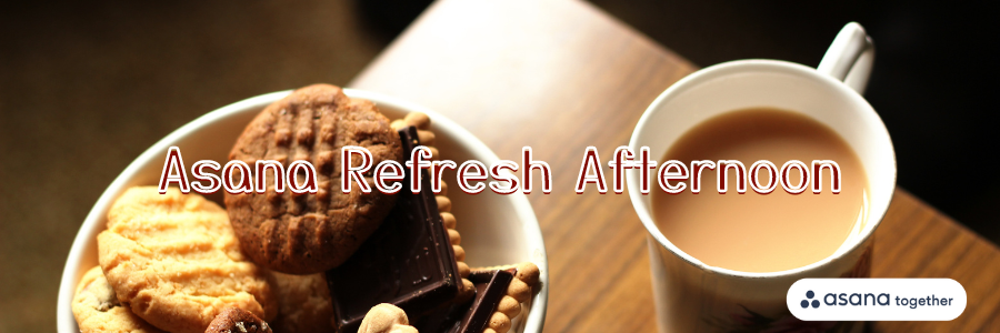 Asana Refresh Afternoon(2月24日)