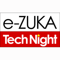 e-ZUKA Tech Night