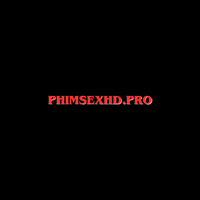 PHIMSEX - Thế Giới Giải Trí 18+ Cập Nhật Liên Tục 2025